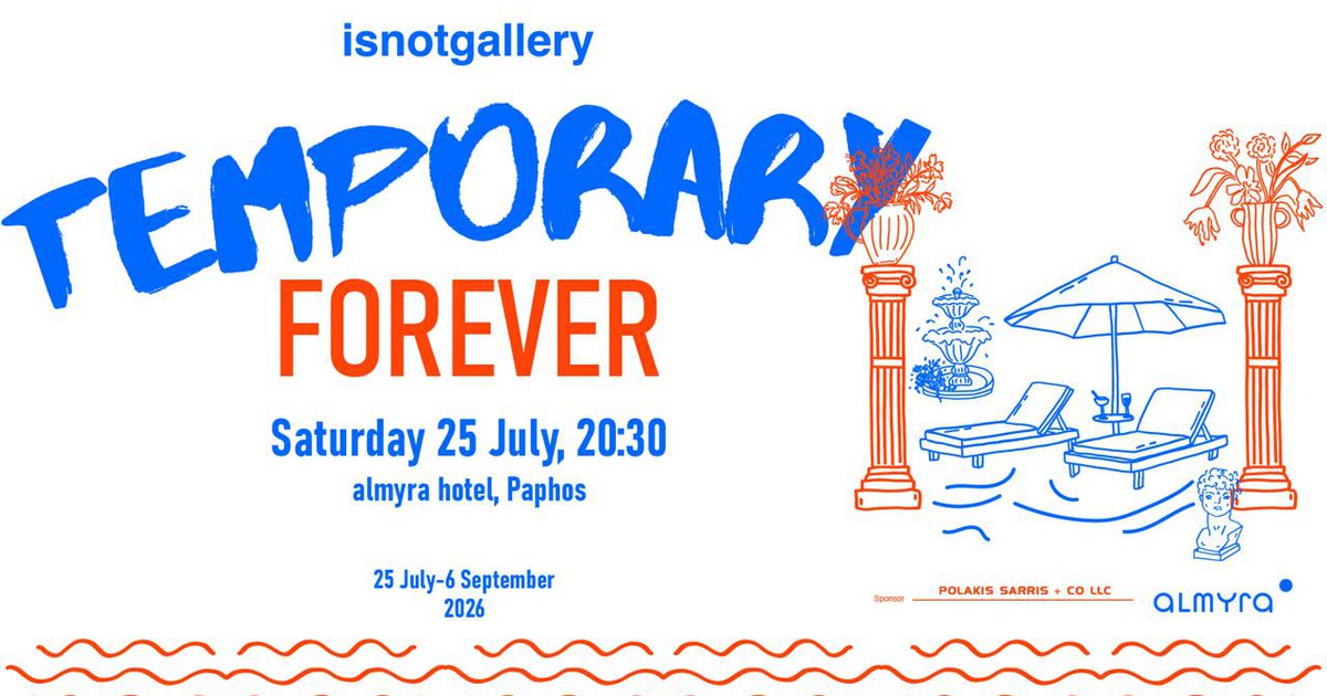 &Pi;&rho;&omicron;&sigma;&omega;&rho;&iota;&nu;ά &gamma;&iota;&alpha; &Pi;ά&nu;&tau;&alpha; | Temporary Forever: &Eta; isnotgallery &kappa;&alpha;&iota; &tau;&omicron; Almyra &pi;&alpha;&rho;&omicron;&upsilon;&sigma;&iota;ά&zeta;&omicron;&upsilon;&nu; &tau;&eta; &nu;έ&alpha; &omicron;&mu;&alpha;&delta;&iota;&kappa;ή έ&kappa;&theta;&epsilon;&sigma;&eta; &tau;&omicron;&upsilon; &kappa;&alpha;&lambda;&omicron;&kappa;&alpha;&iota;&rho;&iota;&omicron;ύ